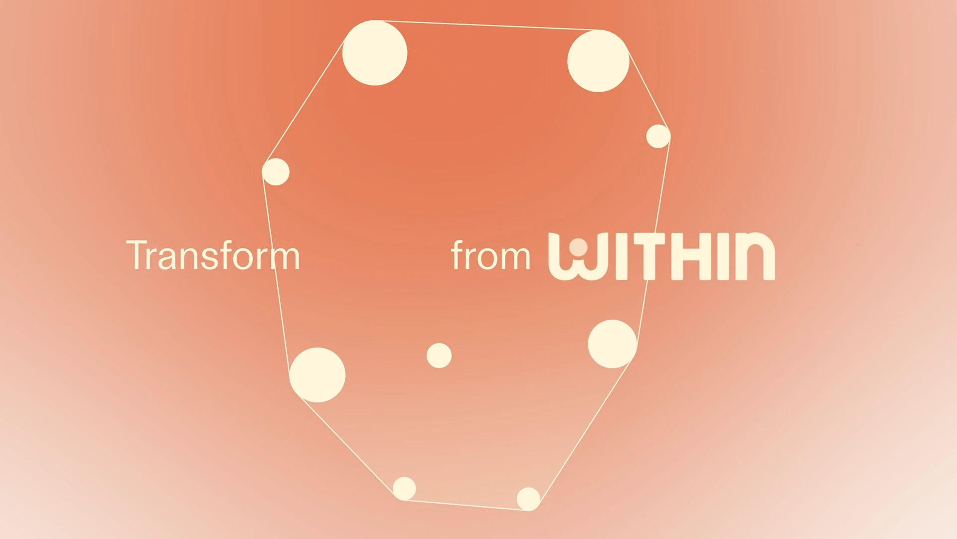 Transform from Within